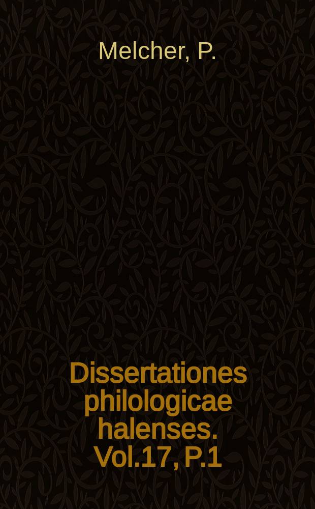 Dissertationes philologicae halenses. Vol.17, P.1 : De sermone Epicteteo quibus rebus ab attica regula discedat