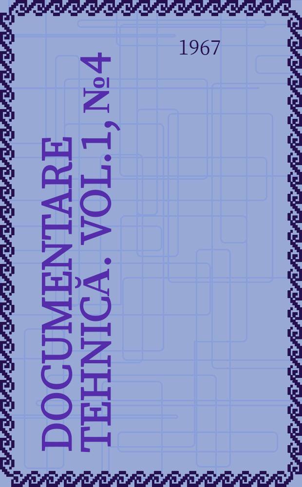 Documentare tehnică. Vol.1, №4