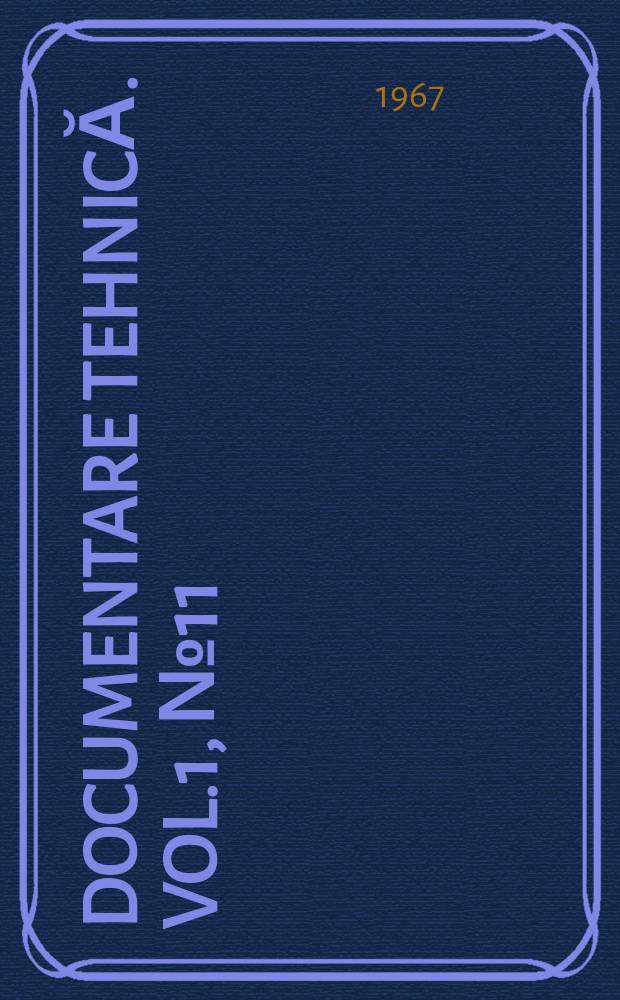 Documentare tehnică. Vol.1, №11