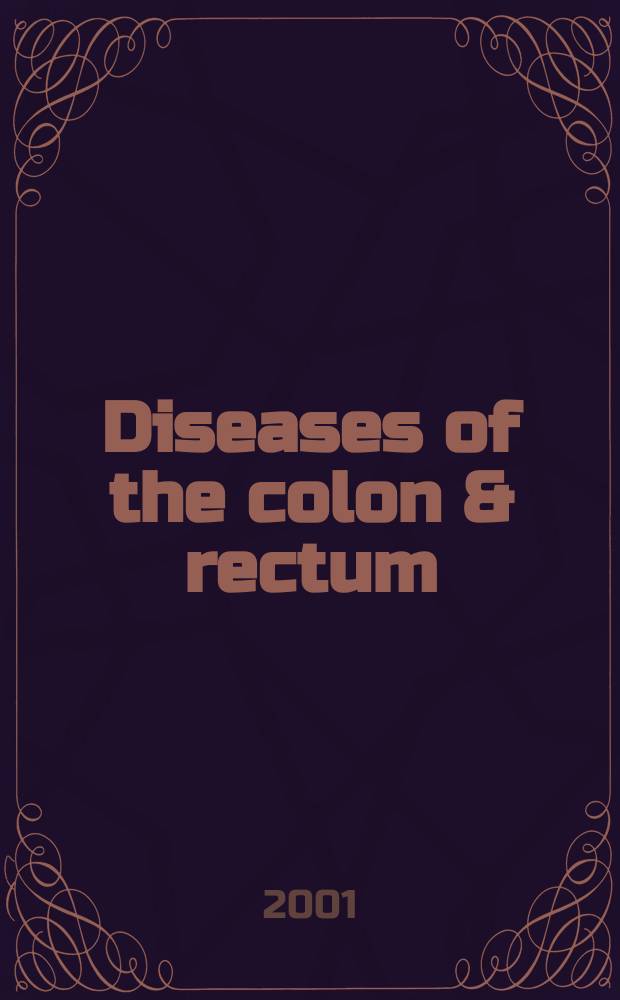 Diseases of the colon & rectum : Offic. j. of the Amer. soc. of colon a. rectal surgeons. Vol.44, №1