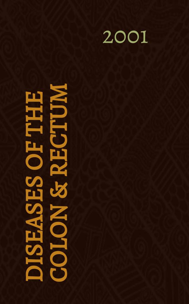 Diseases of the colon & rectum : Offic. j. of the Amer. soc. of colon a. rectal surgeons. Vol.44, №9