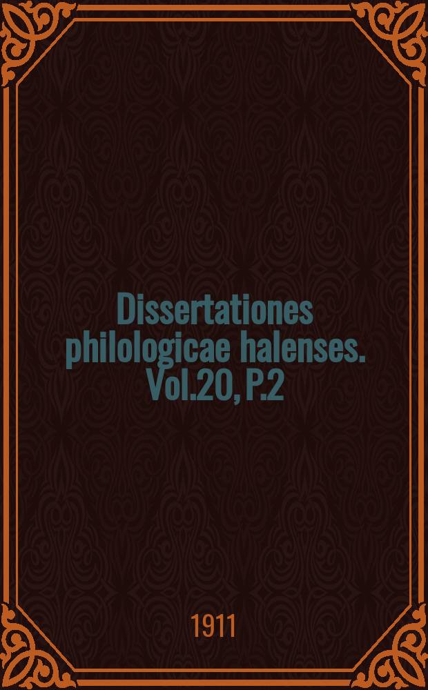 Dissertationes philologicae halenses. Vol.20, P.2 : Quaestiones in rhetorum Romanorum declaroatinnes juridicae