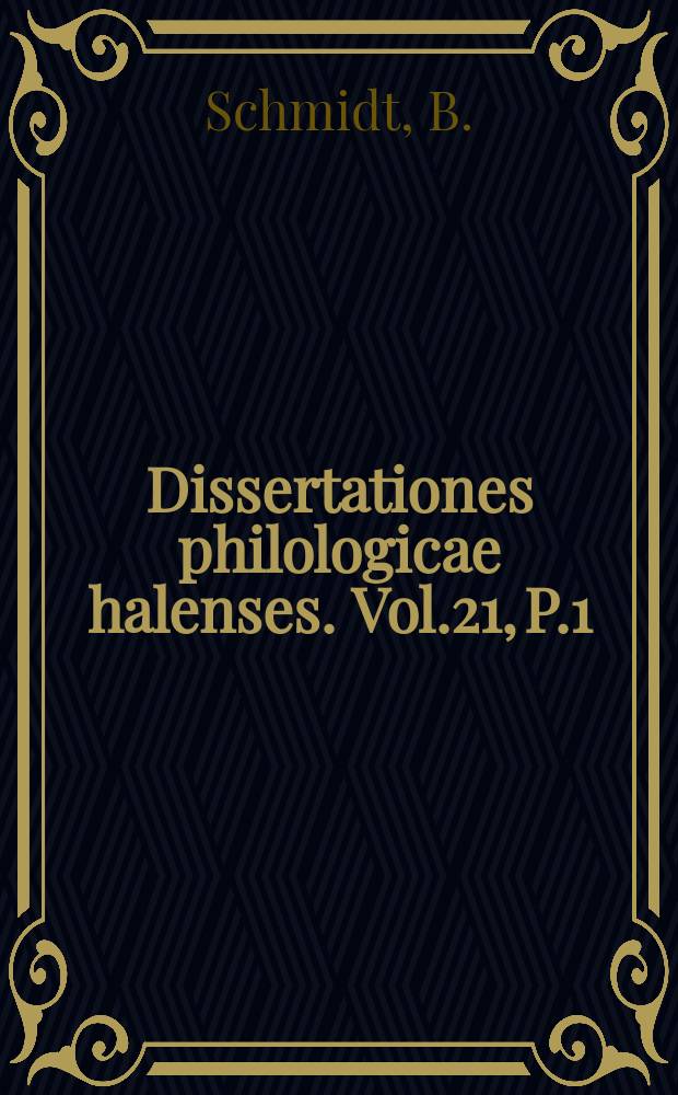 Dissertationes philologicae halenses. Vol.21, P.1 : De Cornuti theologiae Graecae compendio capita duo