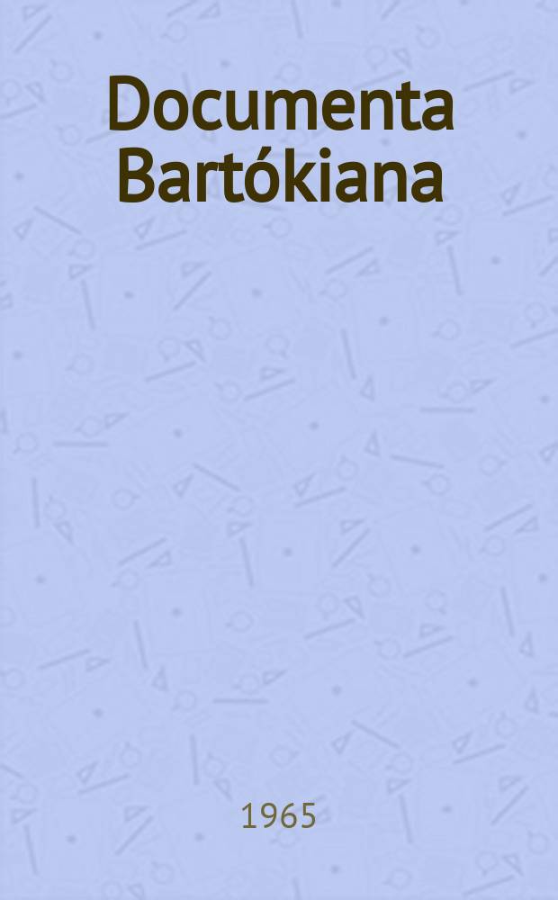 Documenta Bartókiana : Hrsg. von D.Dille, Bartók Archiv. H.2. Arabische Musik. Platte : Béla Bartók Rumănischer Tanz