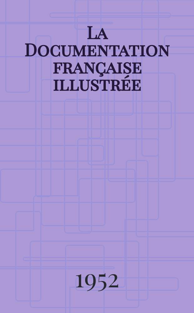 La Documentation française illustrée : Éditée par la Documentation française. №70 : Les ports maritimes français