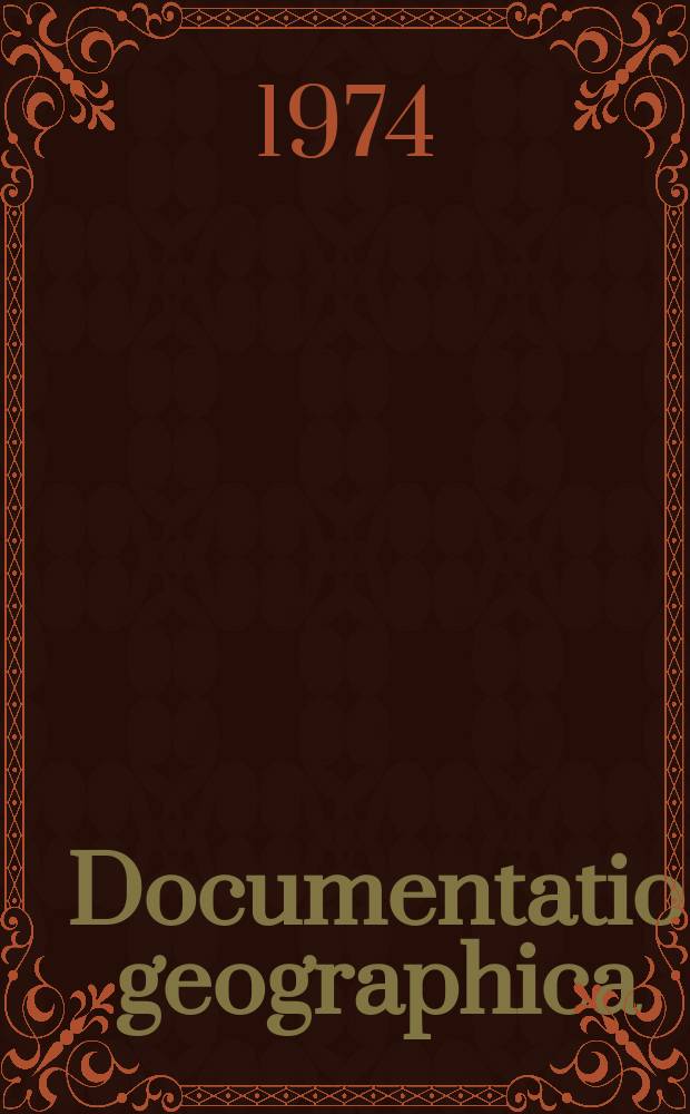 Documentatio geographica : Geographishe Zeitschriften-und Serien-Literatur Bearb. und hrsg. vom Inst. für Landeskunde, Bad Godesberg. 1973, T.2 : Registerband