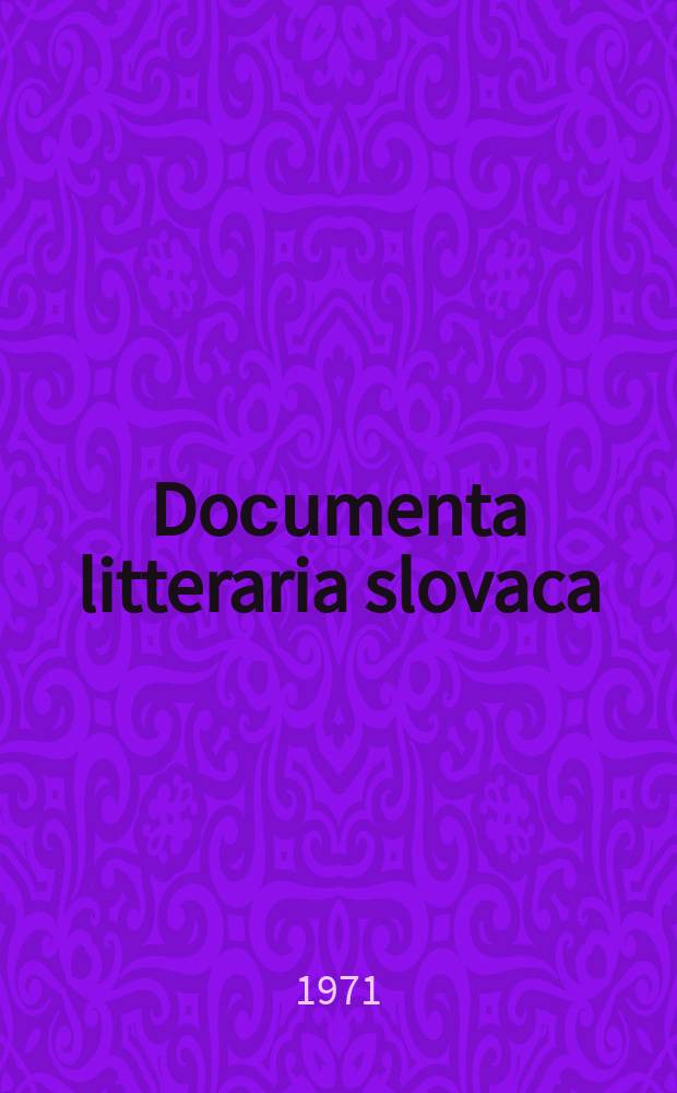Doсumenta litteraria slovaca : Vydala Matica slovenská. Zv.11 : Listy a denniky