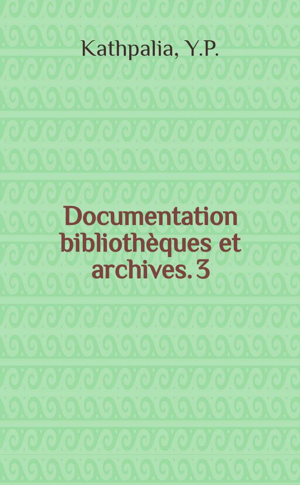 Documentation bibliothèques et archives. 3 : Conservation et restauration des documents...