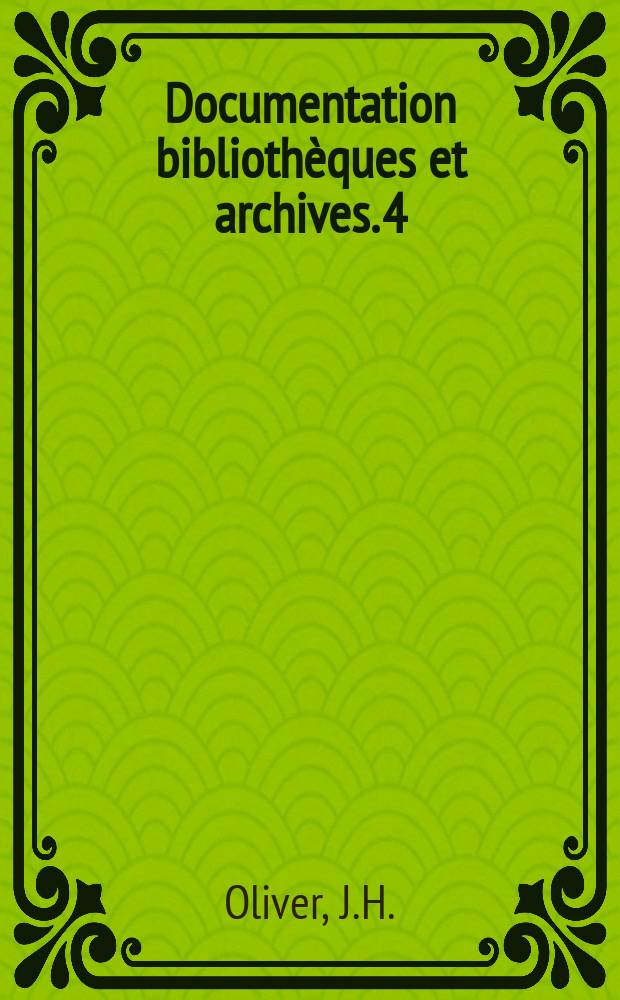 Documentation bibliothèques et archives. 4 : La planification des infrastructures