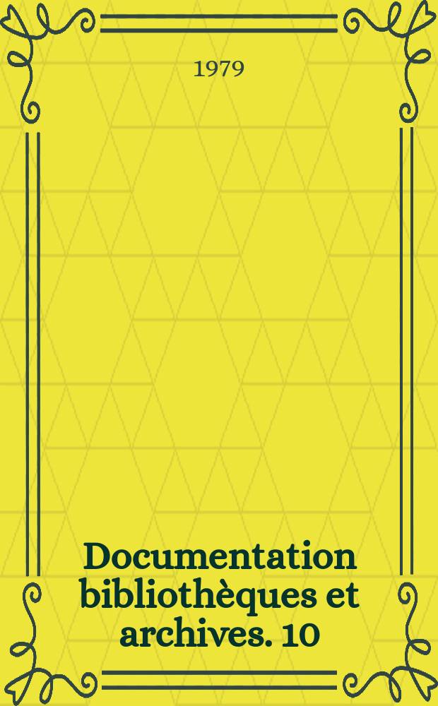 Documentation bibliothèques et archives. 10 : Library service to schools and children
