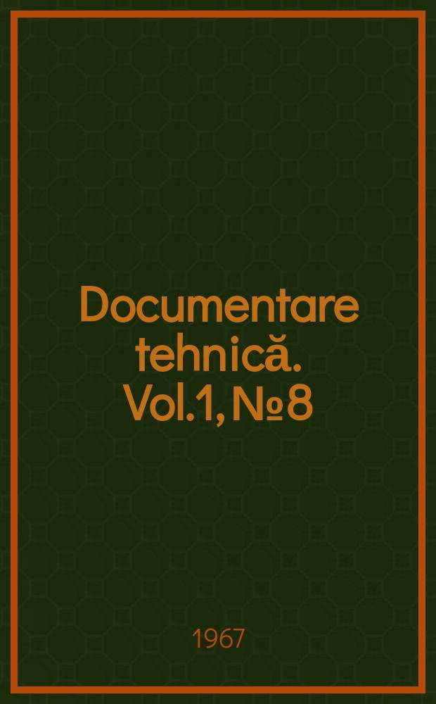 Documentare tehnică. Vol.1, №8