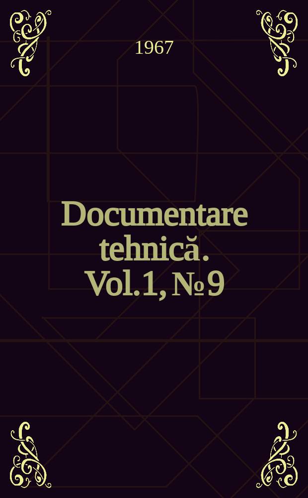 Documentare tehnică. Vol.1, №9