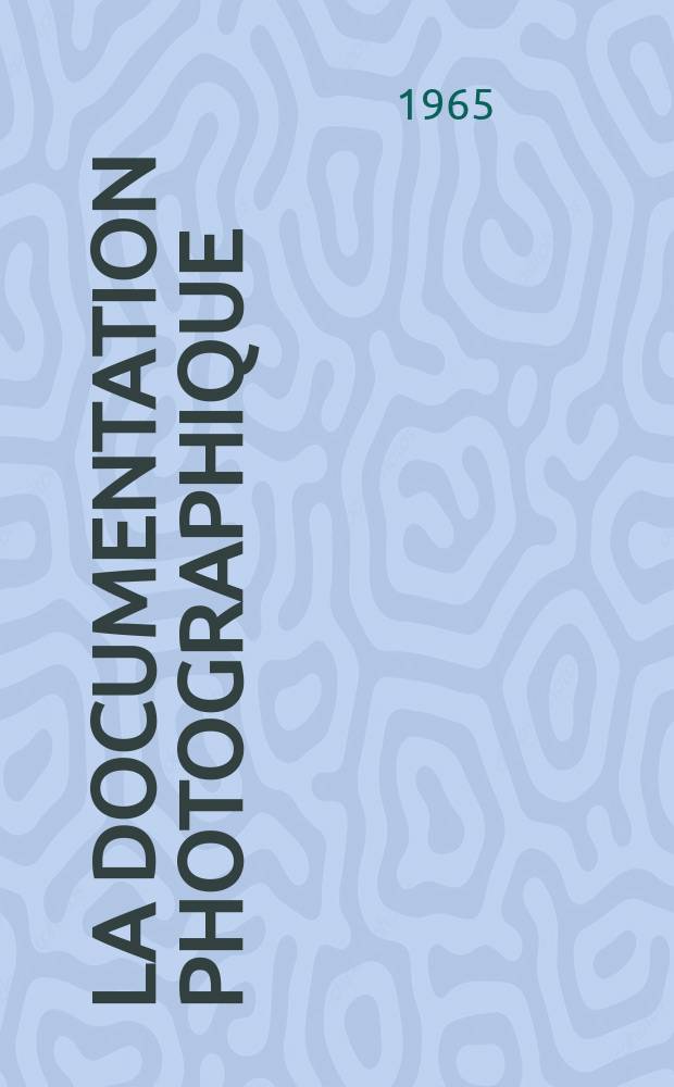 La Documentation photographique : Réalisée par la Documentation française (Présidence du conseil et par l'Institut pédagogique national (Ministère de l'éducation nationale). №253 : Le Château fort