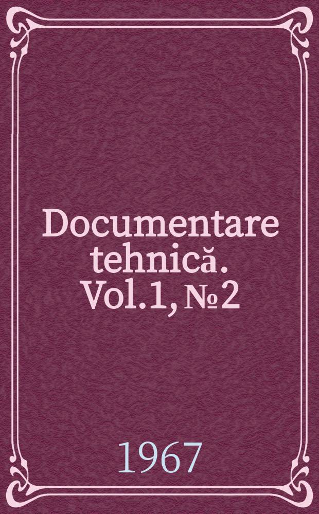 Documentare tehnică. Vol.1, №2