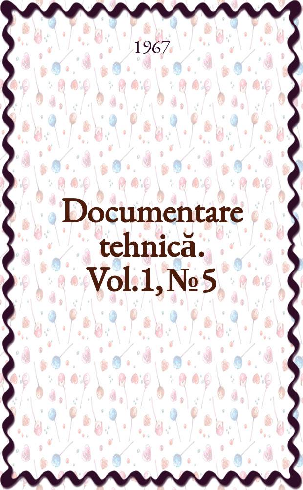 Documentare tehnică. Vol.1, №5