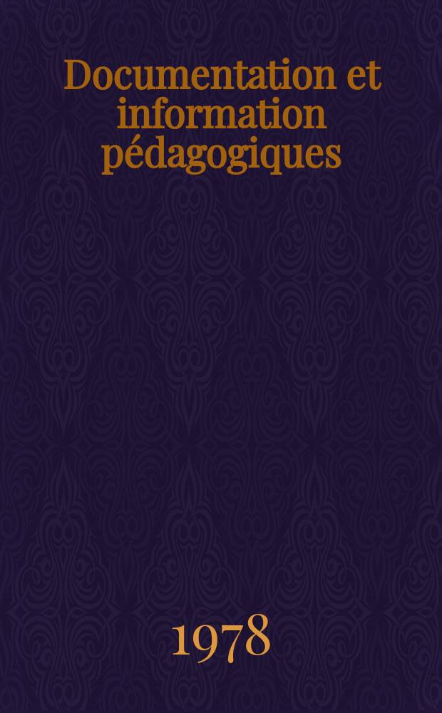 Documentation et information pédagogiques : Bulletin du Bureau international d'éducation. A.52 1978, №206 : La technologie éducation