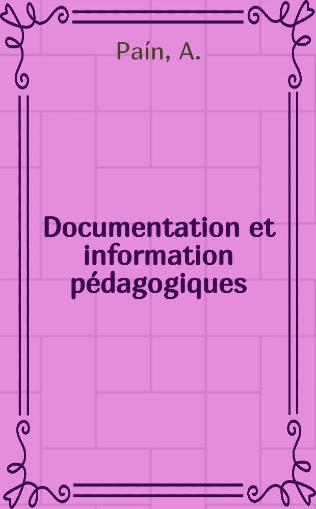 Documentation et information pédagogiques : Bulletin du Bureau international d'éducation. A.52 1978, №207 : Éducation et travail productif