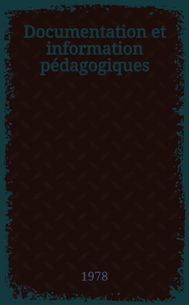 Documentation et information pédagogiques : Bulletin du Bureau international d'éducation. A.52 1978, №209 : Constructions scolaires