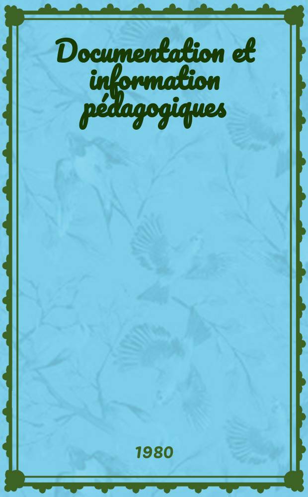 Documentation et information pédagogiques : Bulletin du Bureau international d'éducation. A.54 1980, №214 : Famille, collectivité et media dan