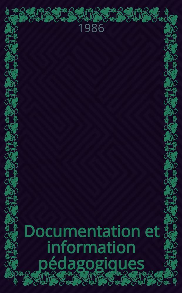 Documentation et information pédagogiques : Bulletin du Bureau international d'éducation. A.60 1986, №240/241 : L'enseignement secondaire