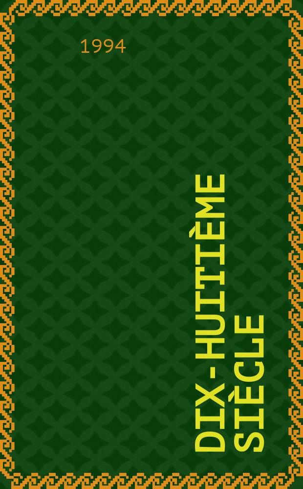 Dix-huitième siècle : Rev. annu. publ. par la Soc. fr. d'étude du 18-e s. avec le concours du C.N.R.S. №26 : (Économie et politique)