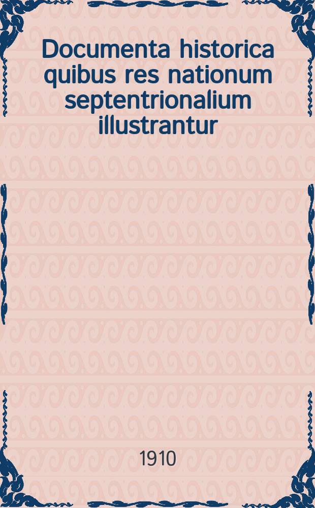 Documenta historica quibus res nationum septentrionalium illustrantur : Edidit Acad. scientiarum fennica. 2 : Handlingar och uppsatser angående finska Lappmarken och lapparne