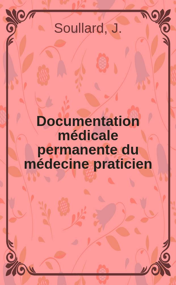 Documentation médicale permanente du médecine praticien : Suppl. au Concours médical. 1973, №22 : Proctologie
