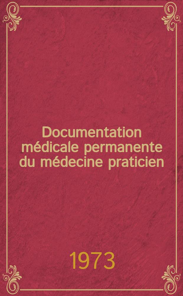 Documentation médicale permanente du médecine praticien : Suppl. au Concours médical. 1973, №47 : Notions pratiques de radiothérapie
