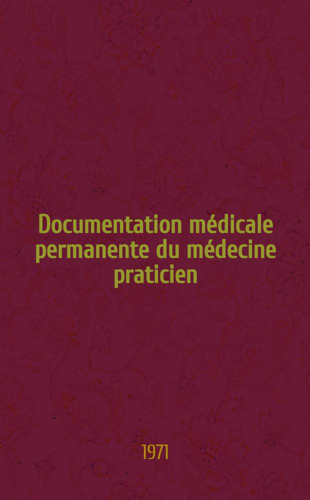 Documentation médicale permanente du médecine praticien : Suppl. au Concours médical. 1971, №10 : Notions pratiques de cardiologie