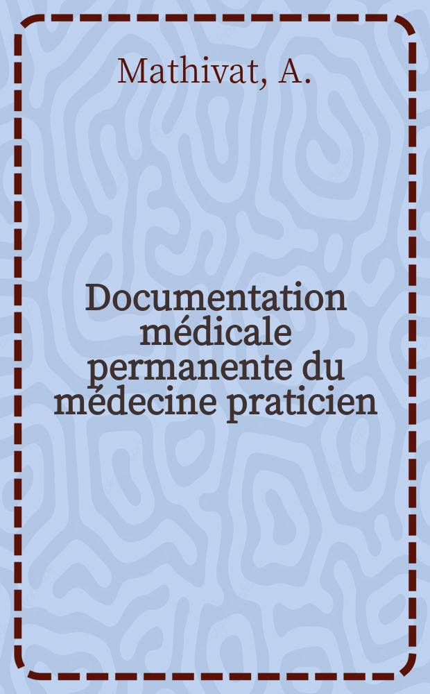 Documentation médicale permanente du médecine praticien : Suppl. au Concours médical. 1971, №12 : Notions pratiques de cardiologie