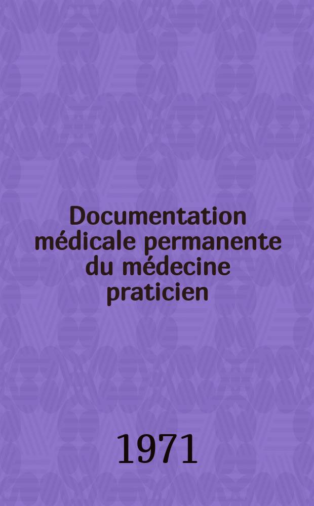 Documentation médicale permanente du médecine praticien : Suppl. au Concours médical. 1971, №20 : Notions pratiques de cosmétologie