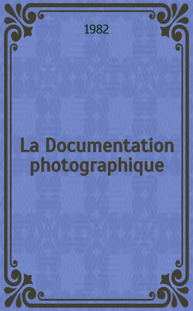 La Documentation photographique : Réalisée par la Documentation française (Présidence du conseil et par l'Institut pédagogique national (Ministère de l'éducation nationale). №6062 : Les États-Unis face à la crise 1973-1982