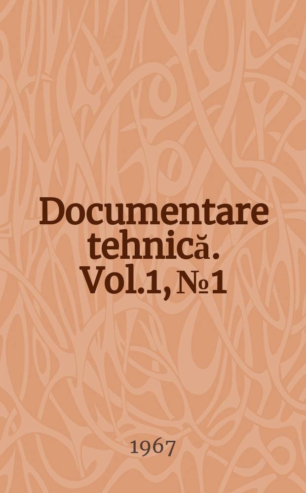 Documentare tehnică. Vol.1, №1