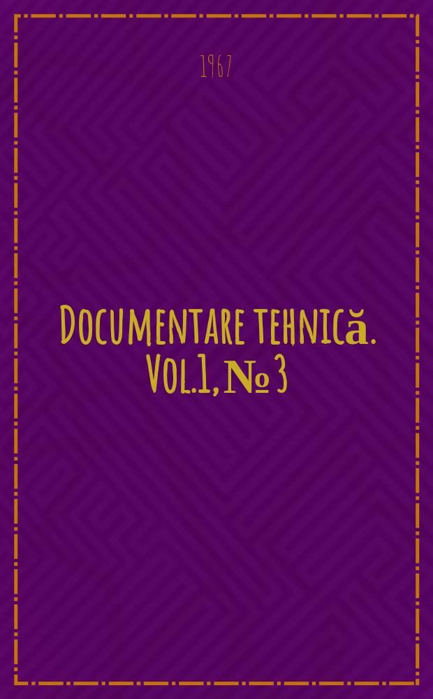 Documentare tehnică. Vol.1, №3