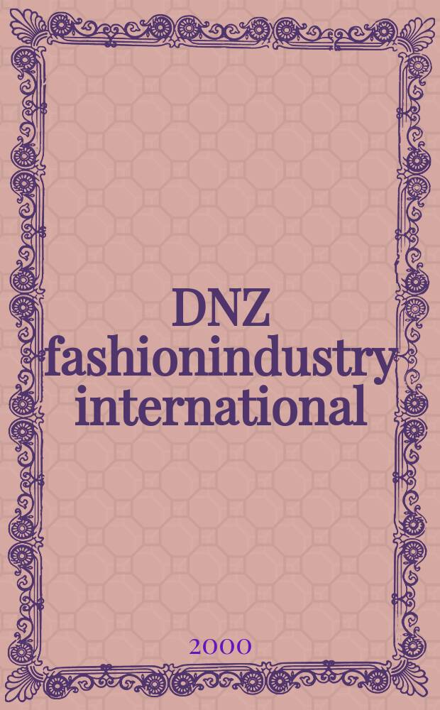 DNZ fashionindustry international : Nähmaschinen Zeitung. 2000, №1