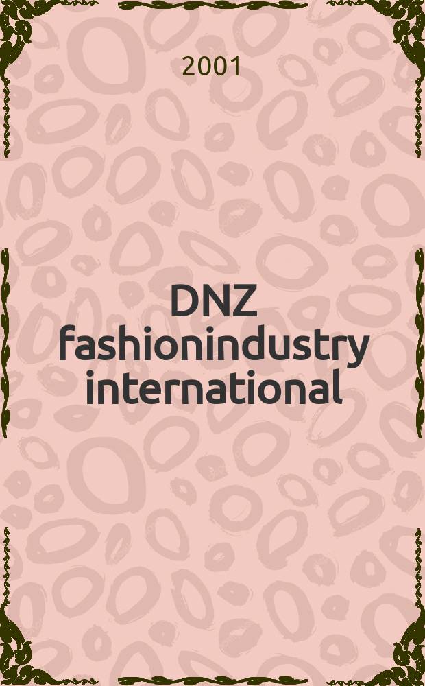 DNZ fashionindustry international : Nähmaschinen Zeitung. 2001, №6