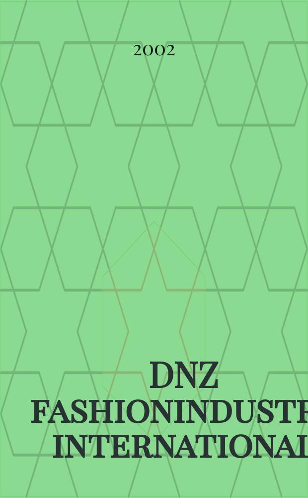 DNZ fashionindustry international : Nähmaschinen Zeitung. 2002, №4