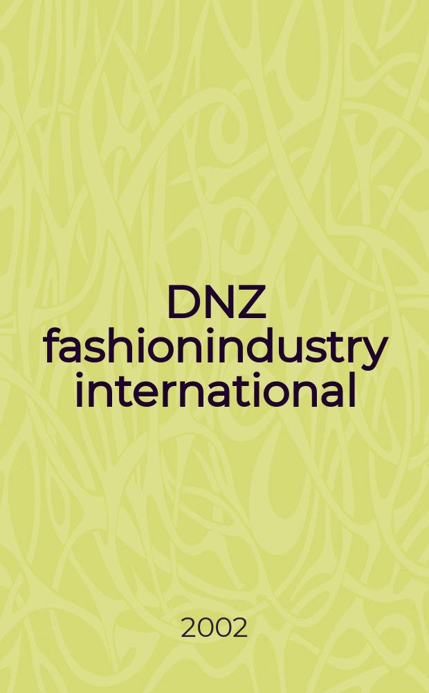 DNZ fashionindustry international : Nähmaschinen Zeitung. 2002, №6