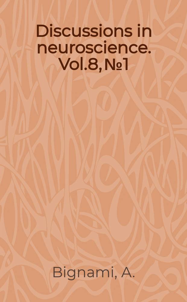 Discussions in neuroscience. Vol.8, №1 : Glial cells in the central nervous system.1991