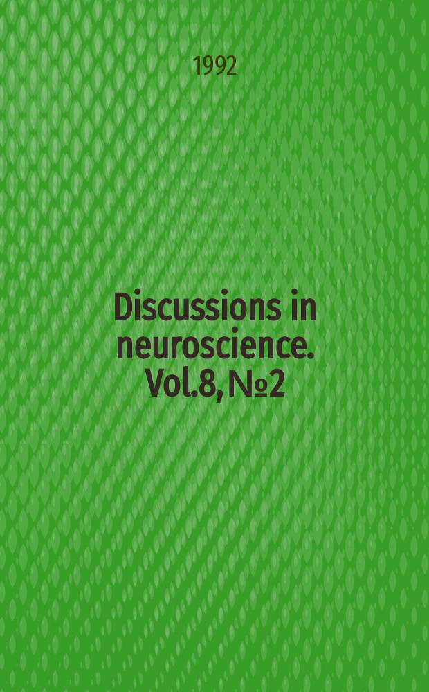 Discussions in neuroscience. Vol.8, №2/3 : Circadian rhythms...