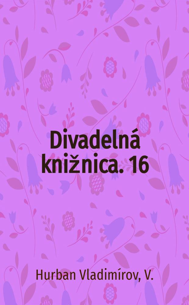 Divadelná knižnica. 16 : Záveje