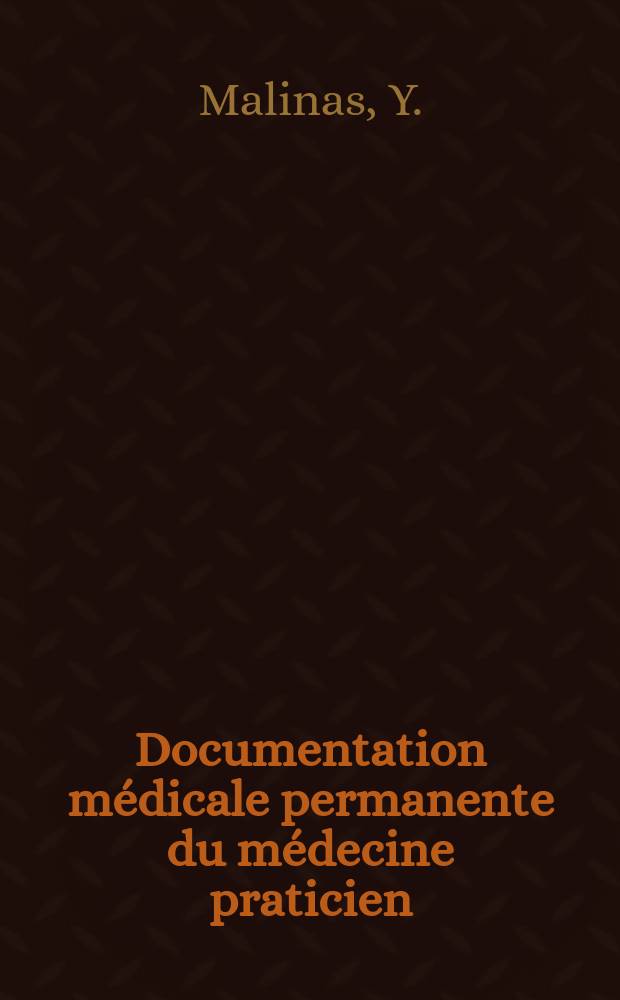 Documentation médicale permanente du médecine praticien : Suppl. au Concours médical. 1975, №10 : Le praticien et la grossesse