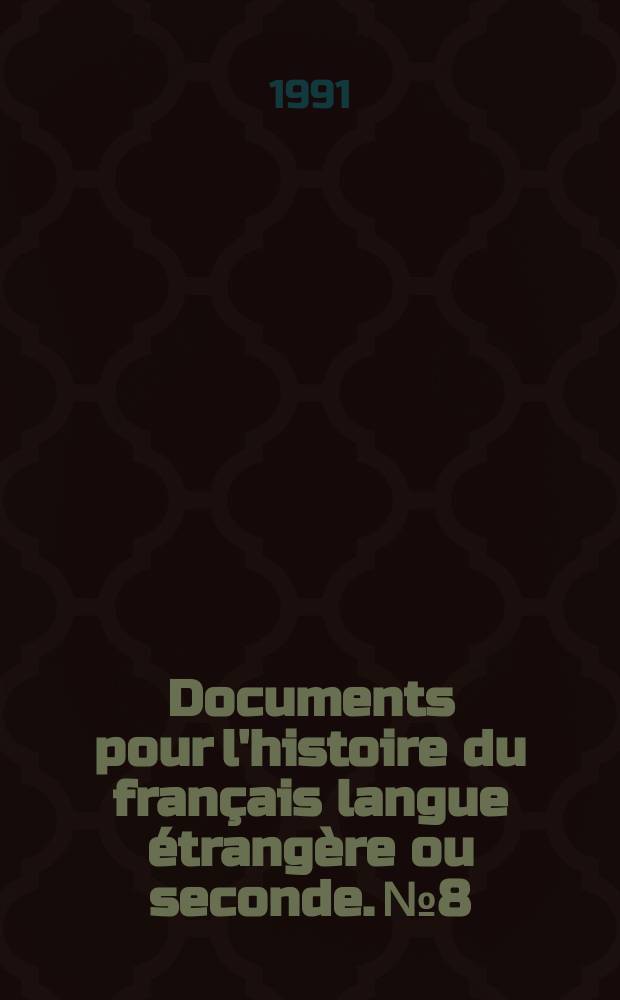 Documents pour l'histoire du français langue étrangère ou seconde. №8 : Pour une histoire de l'enseignement du français en Italie