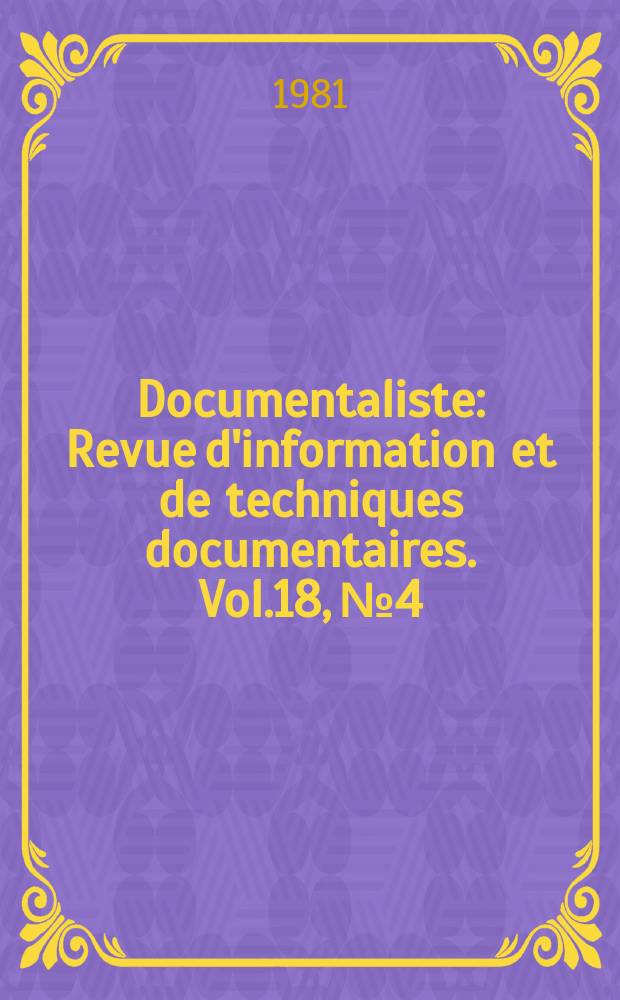 Documentaliste : Revue d'information et de techniques documentaires. Vol.18, №4/5 : (Micrographie et documentation)