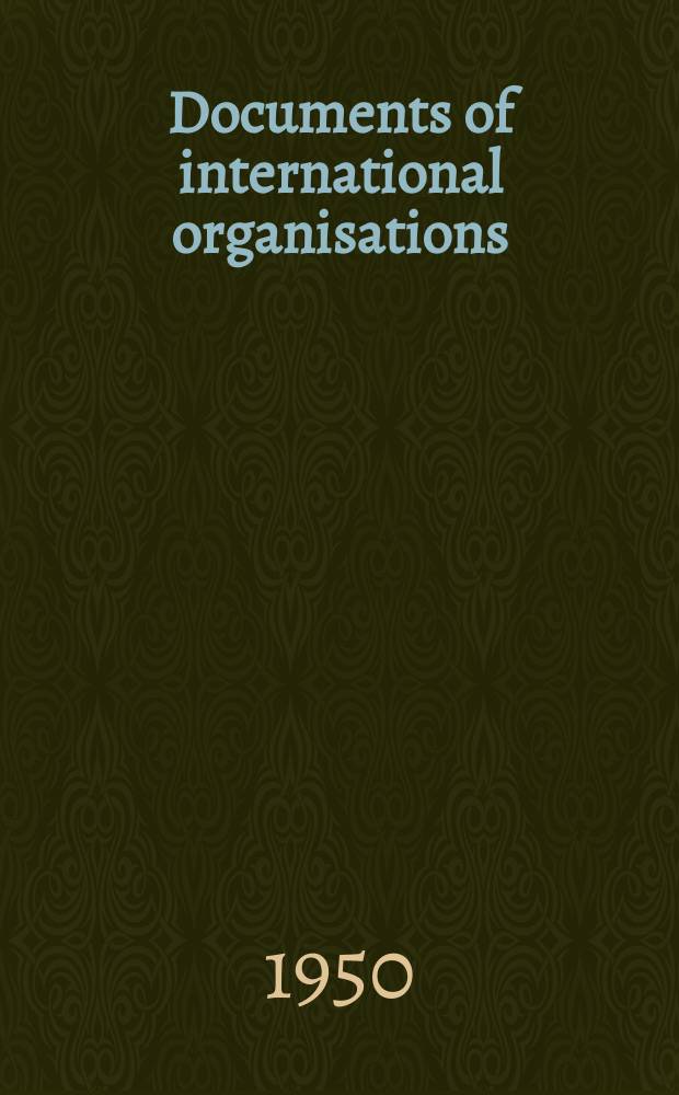 Documents of international organisations : A selected bibliography