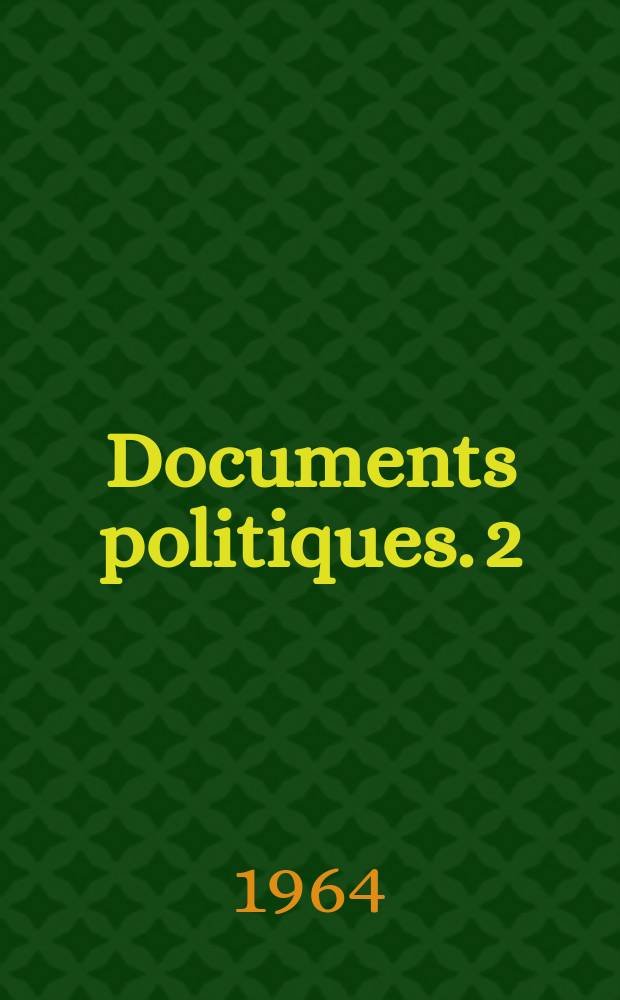 Documents politiques. 2 : L'Espagne en Afrique Equatoriale