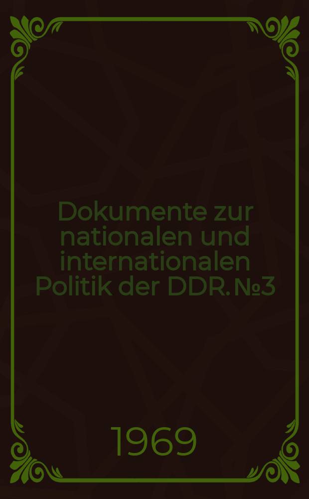 Dokumente zur nationalen und internationalen Politik der DDR. №3 : Für Frieden und Sicherheit in Europa und in der ganzen Welt