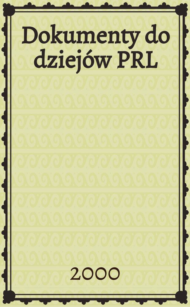 Dokumenty do dziejów PRL
