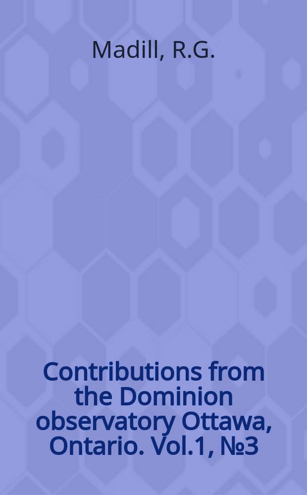 Contributions from the Dominion observatory Ottawa, Ontario. Vol.1, №3 : The search for the north magnetic pole