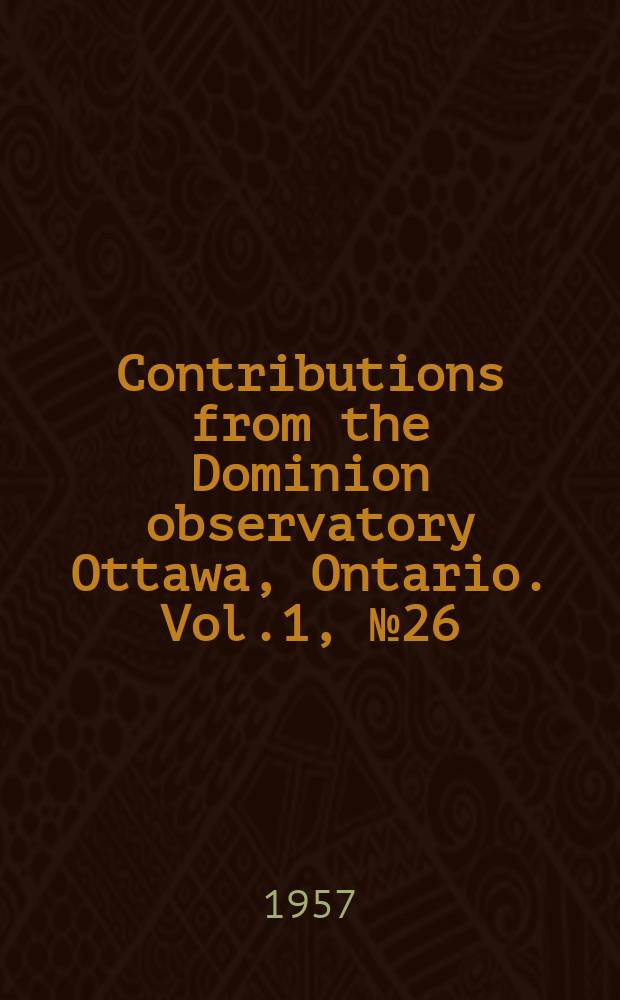 Contributions from the Dominion observatory Ottawa, Ontario. Vol.1, №26 : The geometrical representation of fault-plane solutions of earthquakes